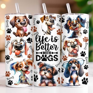 Life Is Better With Dogs 20 Oz Skinny Tumbler Sublimation Design, Dog lover PNG Seamless Design, Funny Dog Tumbler Wrap, Digital Download