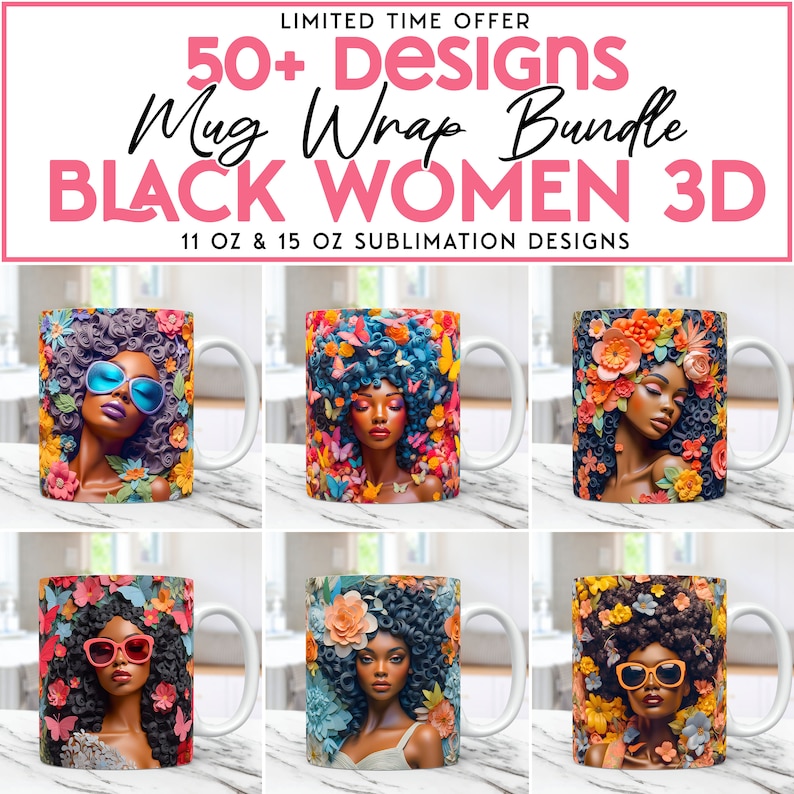 May include: Set of six 11 oz and 15 oz sublimation mug wrap designs featuring black women with colorful floral and butterfly designs.  The designs are perfect for creating unique and personalized mugs.