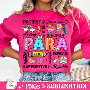 May include: Pink sweatshirt with a colorful graphic design that says "PARA" surrounded by words like "patient", "loving", "strong", "kind", "supportive", and "reliable".