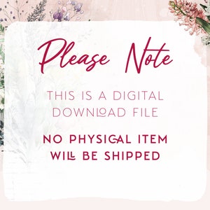 May include: A white digital download sign with pink floral borders. The text reads "Please Note" in a red cursive font. The text below reads "This is a digital download file. No physical item will be shipped."