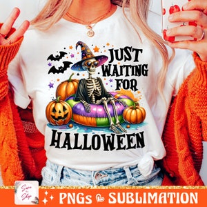 Just Waiting for Halloween PNG, Funny Halloween Png, Spooky Summer Halloween Sublimation Designs, Cute Clipart, Skeleton DTF Shirt Design image 2