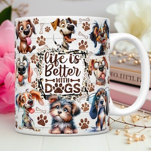 Grappige hondenmokomslag Hondenliefhebbers mokomslag sublimatieontwerp png-hondmok png-ontwerp, het leven is beter met honden 11oz en 15oz koffiekopsjabloon