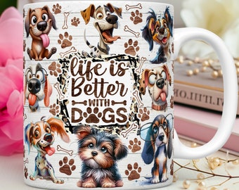 May include: White ceramic mug with a colorful illustration of various dog breeds. The mug features the text "Life is Better with Dogs" in a brown, distressed font.