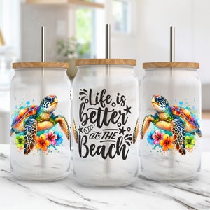 Life is Better at The Beach Turtle Glass Can Wrap 16oz Glass Can PNG Sublimation Design Floral Sea Turtle Can Glass Wrap Summer Cup Wrap