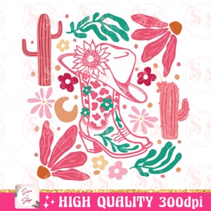 May include: A digital illustration featuring a cowboy boot, hat, cacti, and floral elements in pink, green, and yellow. The boot has a floral pattern. The text "HIGH QUALITY 300dpi" is at the bottom.