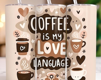 Coffee Love Language Tumbler Wrap, 20oz Skinny Tumbler Wrap Sublimation Design PNG Coffee Tumbler Wrap, Instant Digital Download