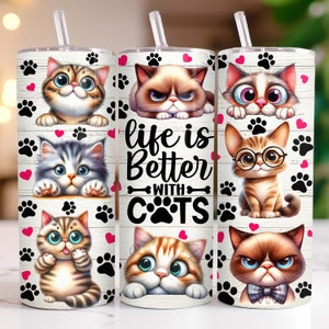 La vie est meilleure avec les chats, verres minces 20 oz Sublimation design, papier peint chat mignon PNG, téléchargement numérique