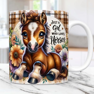 Baby Horse Mug Wrap, Just A Girl Who Loves Horses Mug Sublimation Design, 11oz & 15oz Mug Template, Mug Wrap Template PNG