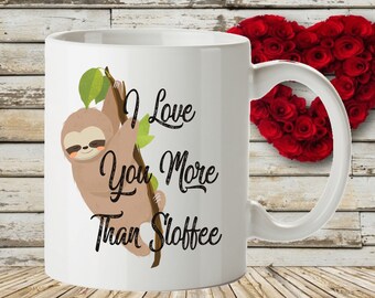Sloth Valentines Day Mug - Perfect for Boyfriend or Girlfriend on Valentine's Day Personalised