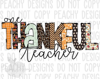 One Thankful Teacher PNG, School Thanksgiving Design, Digital Download, Leopard, Teaching DTG, teach, high school, pre school, kindergarten