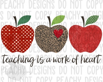 Teaching is a Work of Heart PNG, digital download, sublimation designs, sublimation downloads, DTG, School clipart, Back to School, apples
