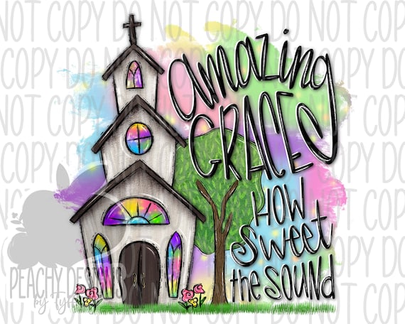 Amazing Grace png, Country Church Design, digital download, sublimation designs, sublimation downloads, sublimation png, dtg, Christian Art
