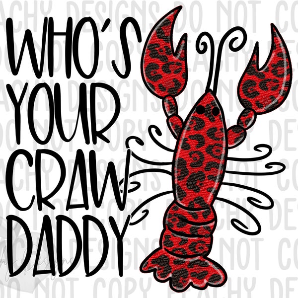 Who's your craw daddy png, Crawfish png, Crawfish Clipart, sublimation designs, sublimation downloads, sublimation png, Crawfish