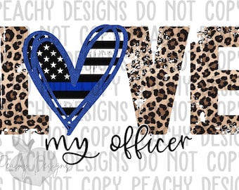 Love My Officer, Back the Blue PNG, Digital Download, Thin Blue Line, Police Design, Leopard, Law Enforcement, sublimation designs download