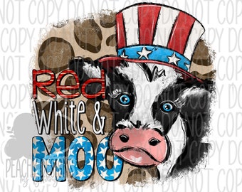 4th of July Patriotic Cow Red White Moo PNG Digital Design Tshirts Mugs Stickers Sublimation Independence Day Party Decor USA