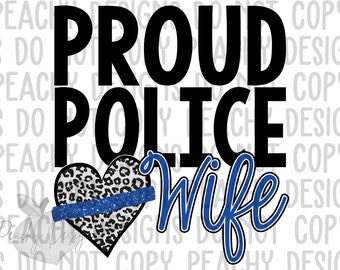 Proud Police Wife PNG, Digital Download, Thin Blue Line PNG, Police Design, Leopard, Law Enforcement, sublimation designs download, DTG