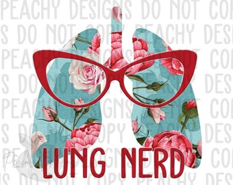 respiratory therapist PNG, digital download, sublimation designs, sublimation downloads, lung clipart, respiratory therapy, lung nerd