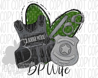 Border Patrol Wife png, Digital Download, Thin green Line, Border Patrol, Law Enforcement, sublimation designs download, Badge