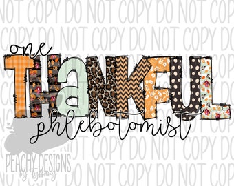 One Thankful Phlebotomist PNG, Thanksgiving Design, Digital Download, Leopard, RT student, fall design, phlebotomist