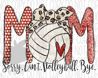 Volleyball Mom png, sorry can't Volleyball bye, Volleyball png, Volleyball Sublimation, Digital Download, Leopard, Volleyball with bandanna