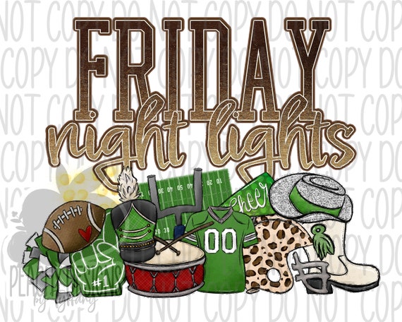 Friday Night Lights png, Football clipart, Band, Cheer, Drill Team, Football Sublimation, Digital Download, Green Team, High school Football