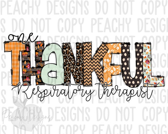 One Thankful respiratory therapist PNG, Thanksgiving Design, Digital Download, Leopard, RT student, fall design, respiratory therapy