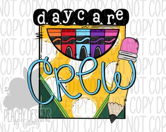 Daycare Crew PNG, digital download, sublimation designs, sublimation downloads, clipart, Back to School, teaching, day care, preschool