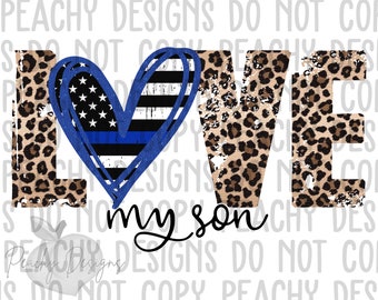 Love Police Son, Back the Blue PNG, Digital Download, Thin Blue Line, Police Design, Leopard, Law Enforcement, sublimation designs download