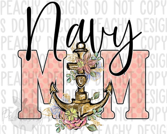 Navy Mom png, Digital Download, sublimation designs download, Sailor mother, military mom clipart, floral anchor, DTG