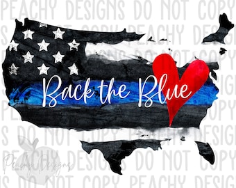 Back the Blue PNG, USA, Digital Download, Thin Blue Line, Police Design, Law Enforcement, sublimation designs download, United States