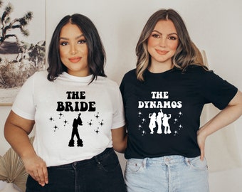 Bride And The Dynamos Shirts, Mamma Mia Bachelorette Party Shirts, Donna And The Dynamos Shirt, Bridal Party Shirts, Bride Bachelorette Tee