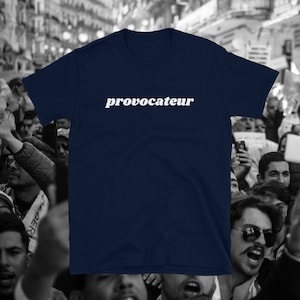 Provocateur T-Shirt - Agent Provocateur - Lustiges Unisex T-Shirt - Freche provokante T-Shirts - Sprechhemd - Unikat Streetwear