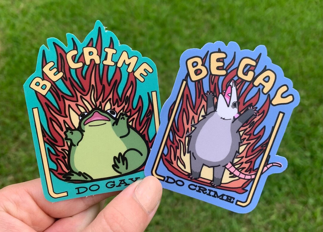 2 Pack Be Gay Do Crime Be Crime Do Gay Stickers / Queer LGBT Frog and ...