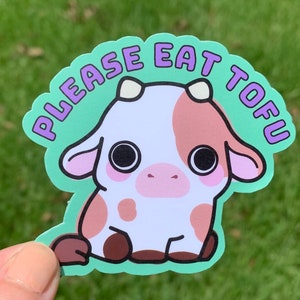 Bitte essen Sie Tofu Vegan Aufkleber / Tierrechte Kuh Liebhaber Aufkleber / Süßes Lustiges Geschenk für Vegetarier
