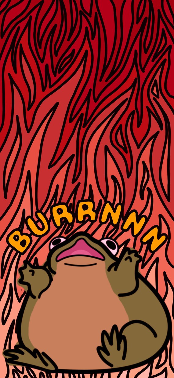 Burn Frog Fire Mobile Wallpaper For Phone Funny Flame Iphone Etsy Burn Frog Fire Mobile Wallpaper For Phone Funny Flame Iphone Etsy