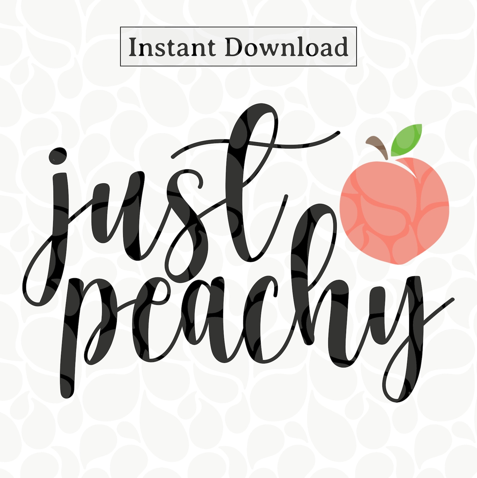 Just Peachy SVG File Digital Download Etsy