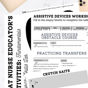 May include: A black and white worksheet with the title "Assistive Devices Workshop". The worksheet includes a table with the headings "Device", "Variations", "Uses", "Measuring", and "Ambulating". The worksheet also includes a section titled "Assistive Devices Obstacle Course" and a section titled "Practicing Transfers".