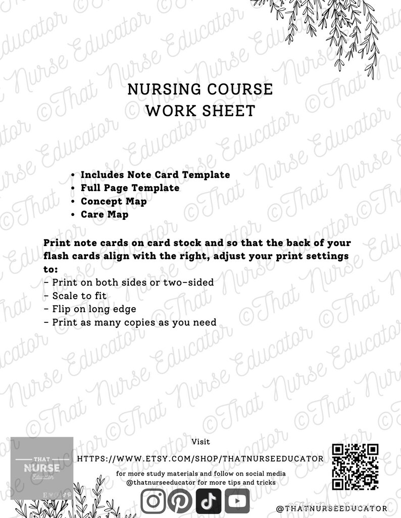 May include: A black and white printable worksheet for a nursing course. The worksheet includes a note card template, a full page template, a concept map, and a care map. The worksheet also includes instructions on how to print the note cards on card stock and adjust the print settings so that the back of the flash cards align with the right. The worksheet also includes a QR code and social media links for more study materials.