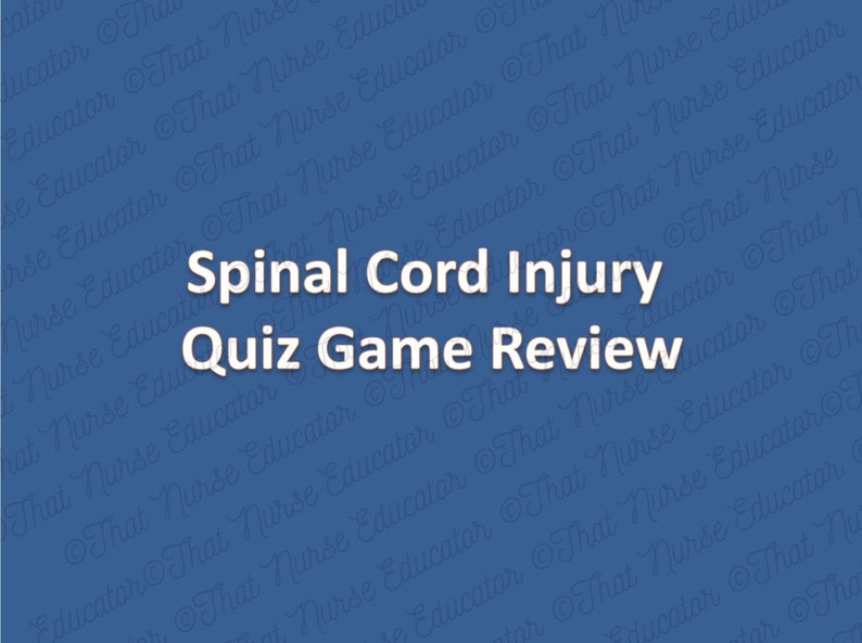 Spinal Cord Injury Quiz Game Similar to Jeopardy for Nursing Students