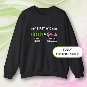 My First Wicked (Customizable Sweatshirt)