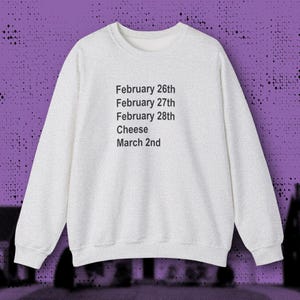 It&#39;s March 1st and It&#39;s Cheese - Next to Normal Sweatshirt