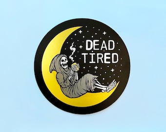 Dead Tired Matte Holographic Sticker // skeleton, coffee, morning, night, waterproof, stationery, hydro flask, water bottle, laptop