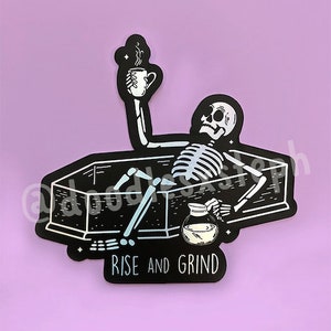 Rise and Grind Matte Holographic Sticker, skeleton, coffee, morning, coffin, waterproof, stationery, hydro flask, water bottle, laptop