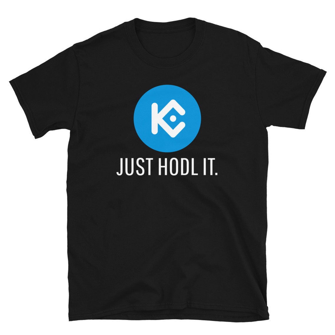 Just Hodl It Kucoin Shares T-Shirt Just Hodl It Kucoin ...