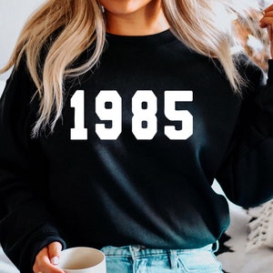 40th Birthday Sweatshirt, 1985 Vintage Birthday SweatShirt, 40th Birthday Sweatshirts for Women Men, Personalised Birthday FStyle 1985 (SWT)