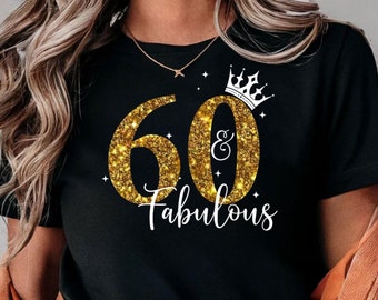 Personalised Custom T-shirt for woman, 60th Birthday shirt,Fabulous Bithday, Custom Age birthday gift, Perfect Gift, Sparkly Birthday