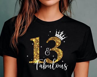 Camiseta personalizada para mujer de 13 años, camiseta de cumpleaños personalizada para adolescentes, regalo de cumpleaños fabuloso, regalo para ella, top de cumpleaños brillante