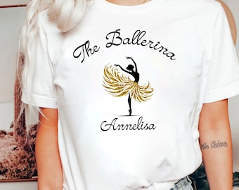 T-shirt personnalisé nom de danseuse pour femme, cadeau t-shirt ballerine, joli t-shirt ballerine nom, t-shirt danseur préféré, t-shirt de ballet, la ballerine