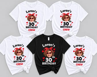 Personalized 30th Birthday Photo Shirt Custom Face Party Tee, Custom 60th Birthday Photo T-Shirts: Matching Party Group Shirts,  Love 30