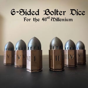 May include: Six dice with a unique design, each featuring a metallic grey top and a copper-coloured hexagonal base. The dice are numbered with Roman numerals. The text above reads "6-Sided Bolter Dice For the 41st Millennium."